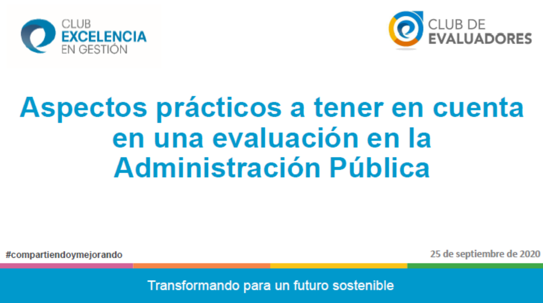 00 Webinar Club de evaluadores: Aspectos prácticos a tener en cuenta en una evaluación en la Administración Pública