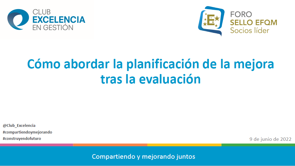 Foro Sello EFQM Socios Líder: Cómo abordar la planificación de la mejora tras la evaluación