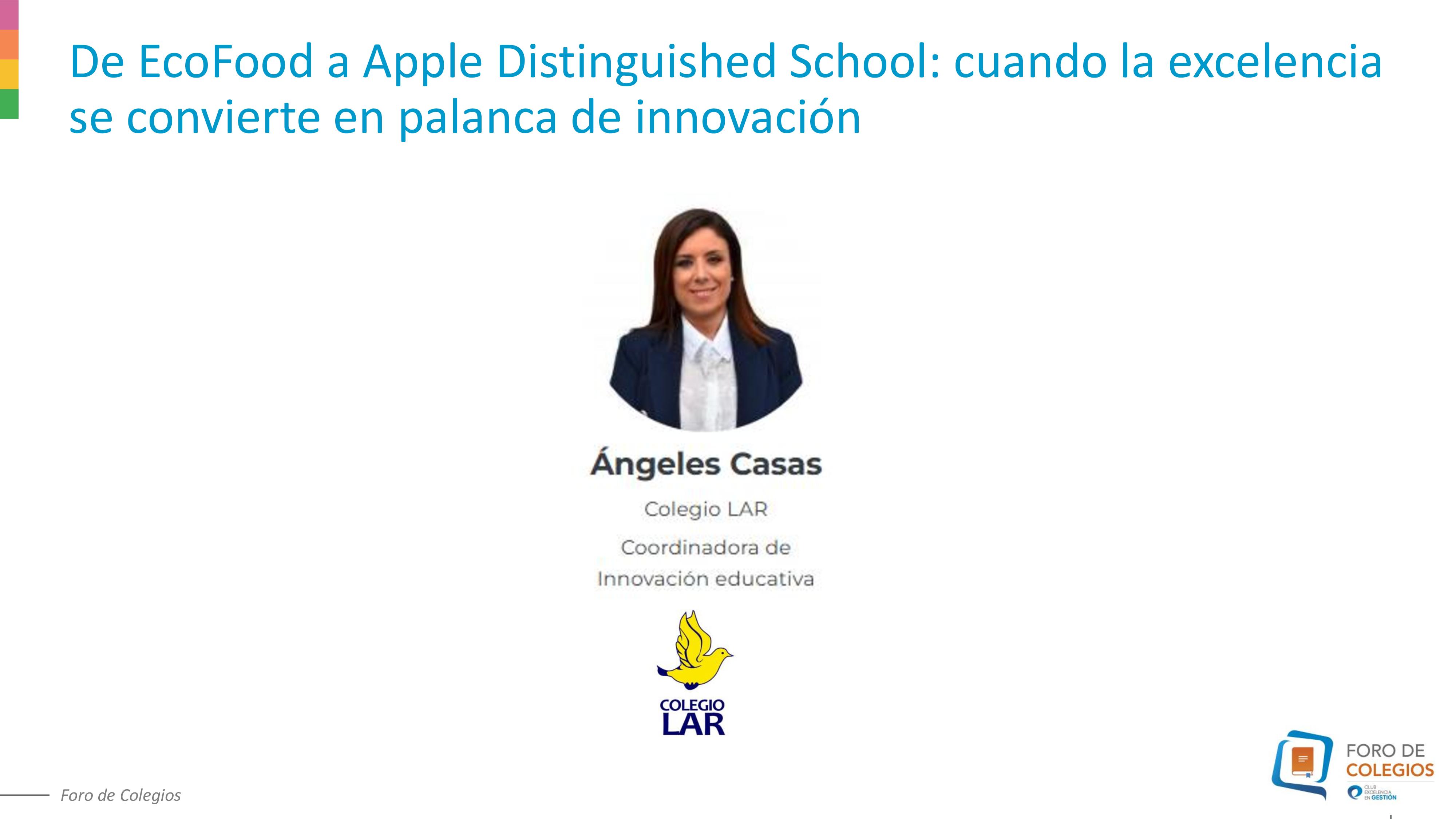 2. Presentación Ángeles Casas -  Foro de Colegios: EcoFood como palanca de gestión excelente en centros educativos