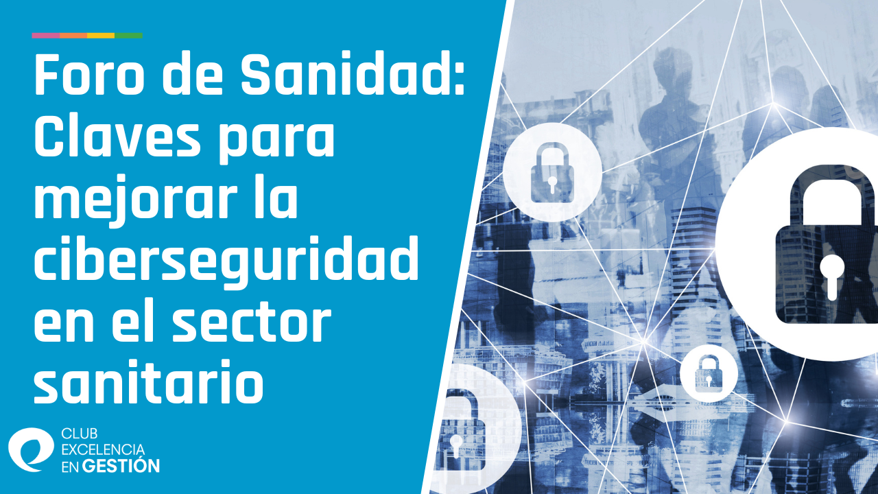 webinar Claves para mejorar la ciberseguridad en el sector sanitario