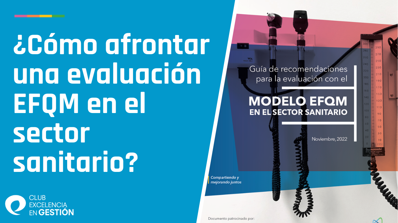 ¿Cómo afrontar una evaluación EFQM en el sector sanitario