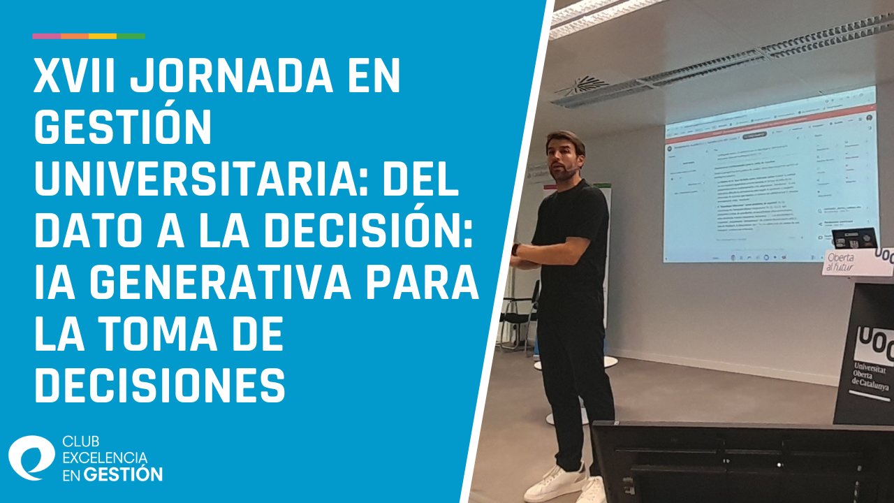 Grabación - XVII Jornada en Gestión Universitaria: Del Dato a la Decisión : IA generativa para la toma de decisiones