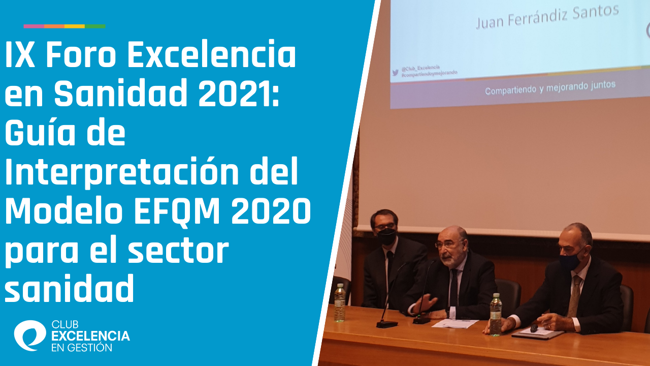 Finalistas del IV Premio Buenas Prácticas en Gestión en el IX Foro Excelencia en Sanidad 2021