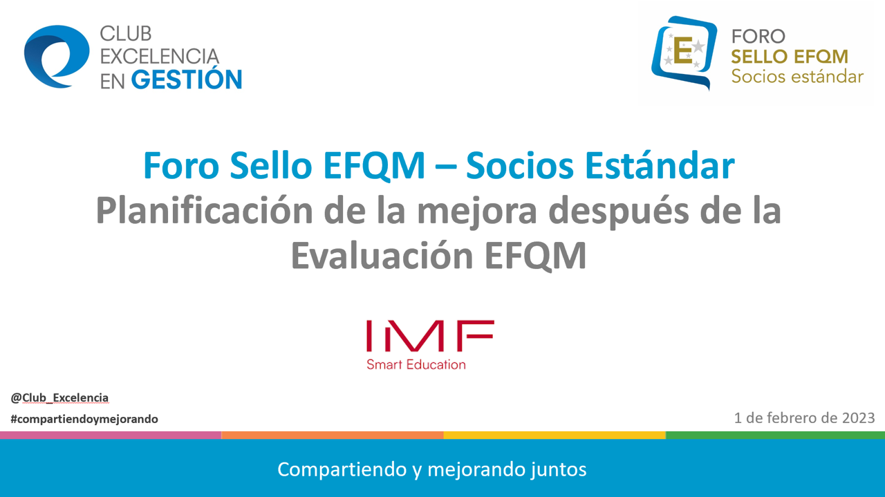 Foro Sello EFQM- Socios Estándar: Planificación de la mejora después de la Evaluación EFQM