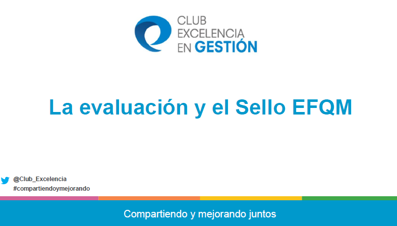 La Evaluación y el Sello EFQM