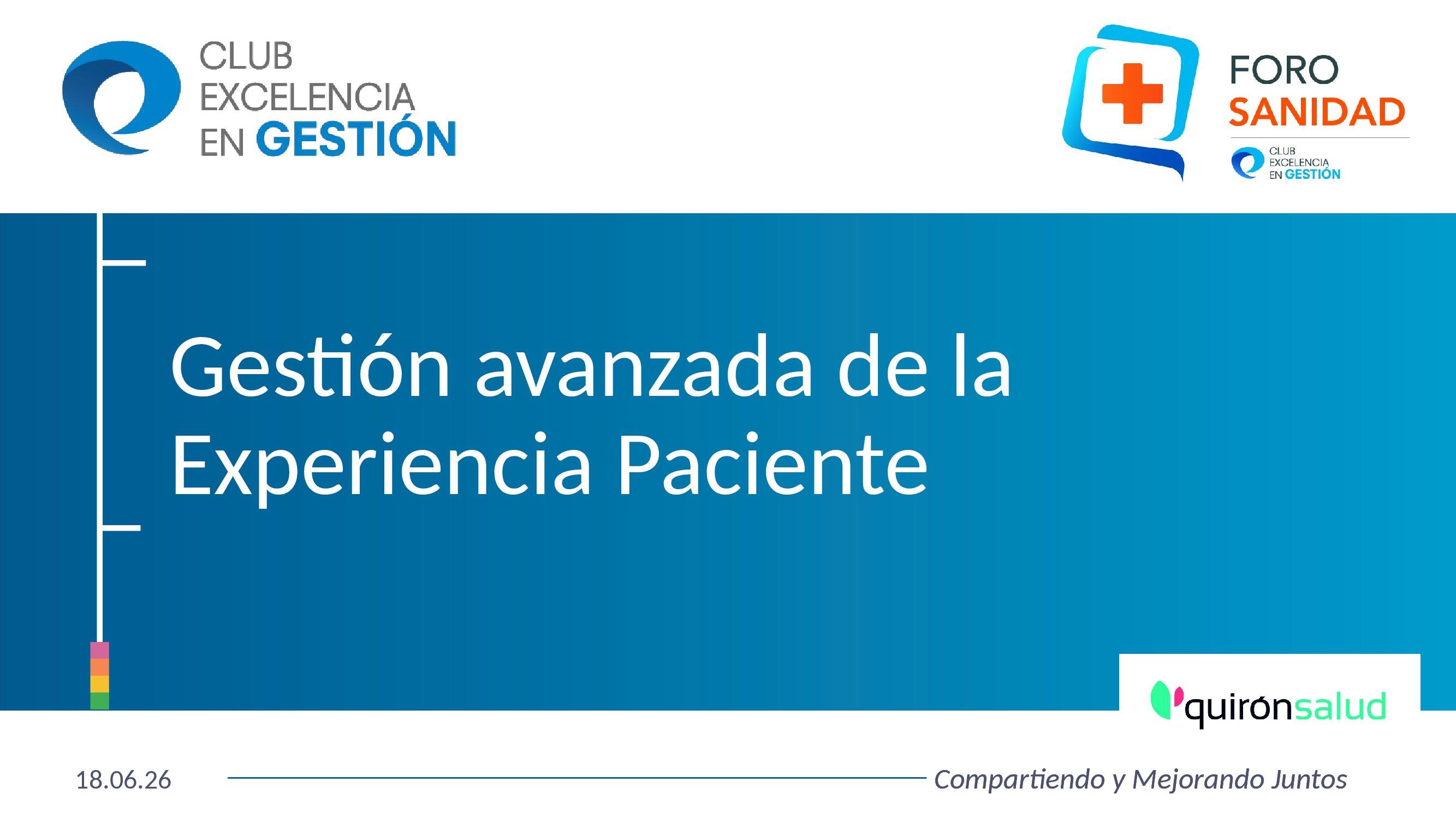 1. Introducción - Foro de Sanidad : Gestión avanzada de la experiencia paciente
