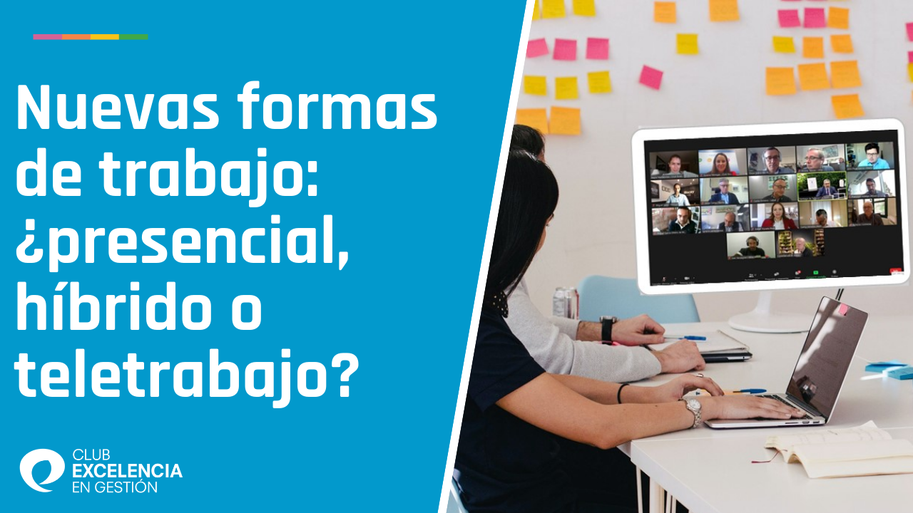 Webinar: Nuevas formas de trabajo: ¿presencial, híbrido o teletrabajo?