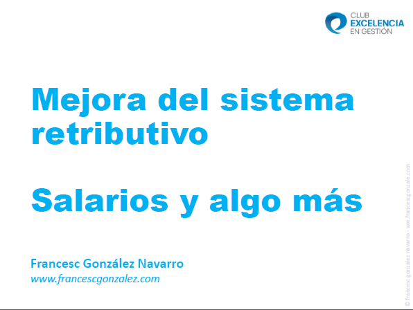 Mejora del sistema retributivo. Salarios y algo más