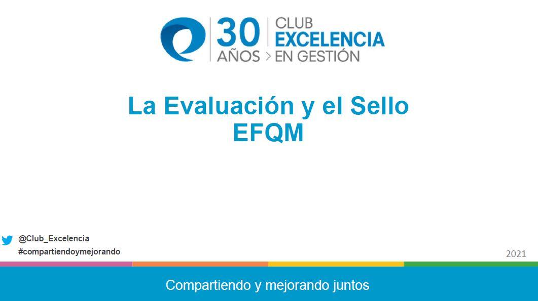 La Evaluación y el Sello EFQM