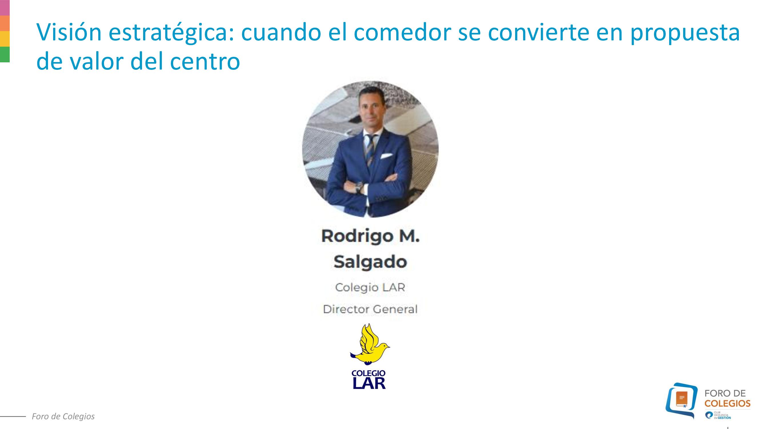 5. Presentación Rodrigo M. Salgado - Foro de Colegios: EcoFood como palanca de gestión excelente en centros educativos