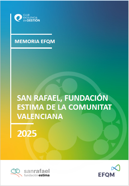 MEMORIA EFQM, SAN RAFAEL - FUNDACIÓN ESTIMA
