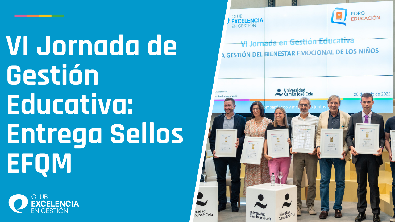 VI Jornada de Gestión Educativa Entrega Sellos EFQM