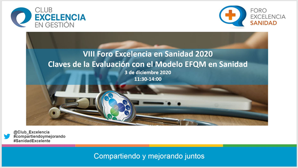 VIII Foro Excelencia en Sanidad 2020: Claves de la Evaluación con el Modelo EFQM en Sanidad