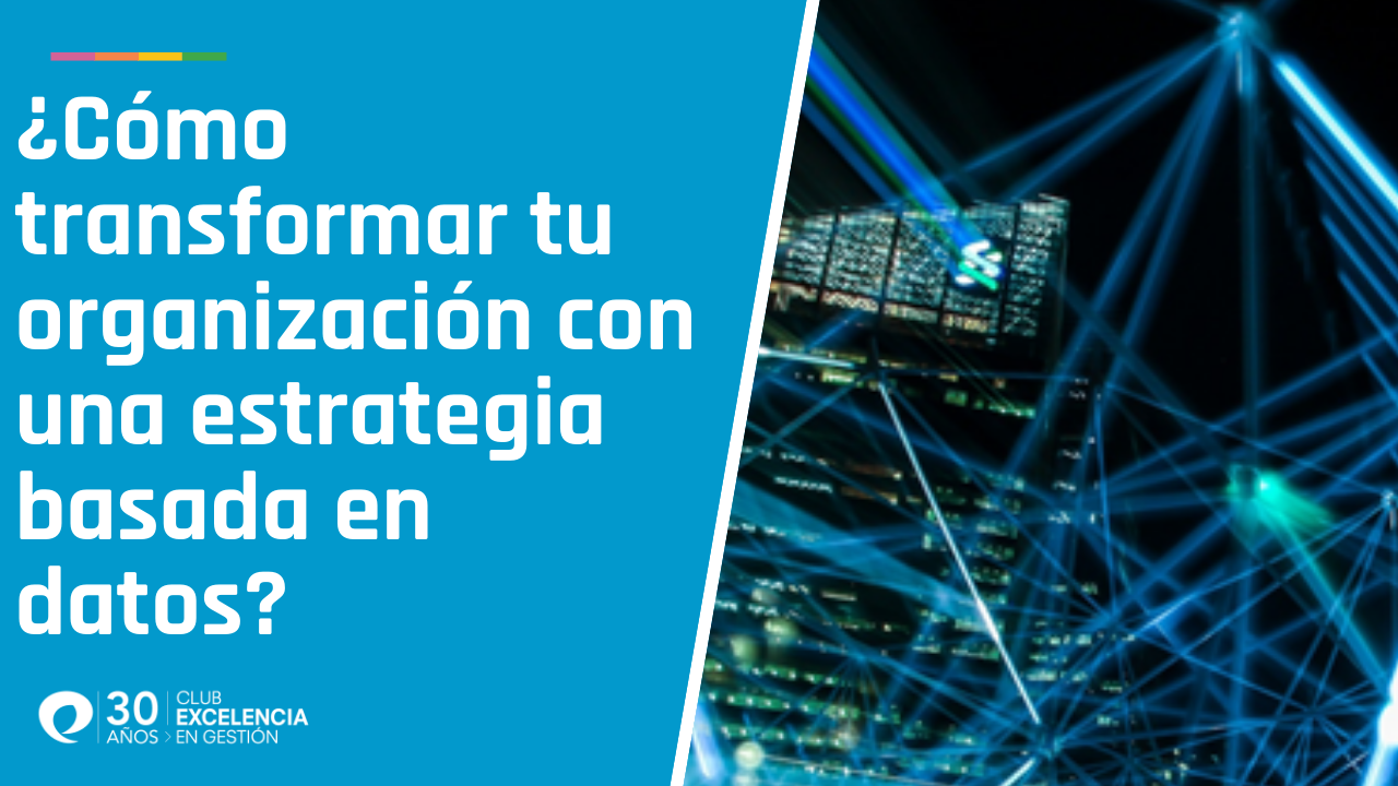 webinar ¿Cómo transformar tu organización con una estrategia basada en datos_img