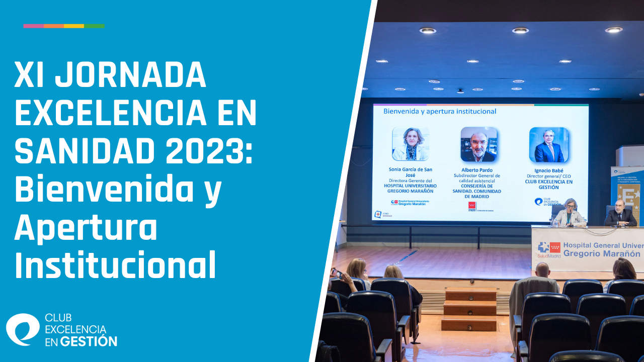 XI JORNADA EXCELENCIA EN SANIDAD 2023 Bienvenida y Apertura Institucional