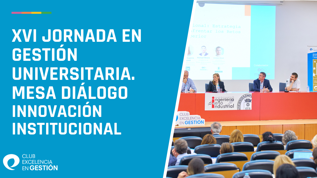 XVI Jornada en Gestión Universitaria. MESA DIÁLOGO Innovación Institucional