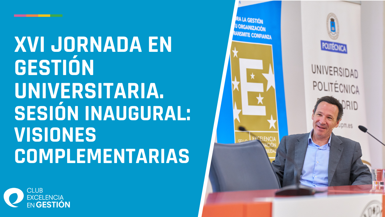 XVI Jornada en Gestión Universitaria. SESIÓN INAUGURAL Visiones complementarias
