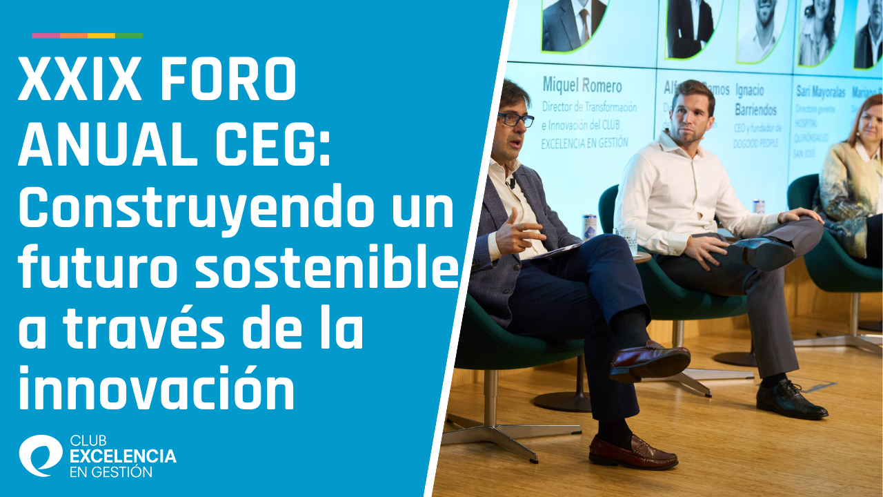 XXIX FORO ANUAL CEG Construyendo un futuro sostenible a través de la innovación