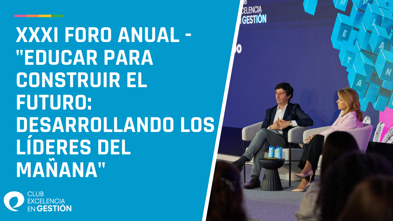 XXXI Foro anual -Educar para construir el Futuro Desarrollando los líderes del mañana