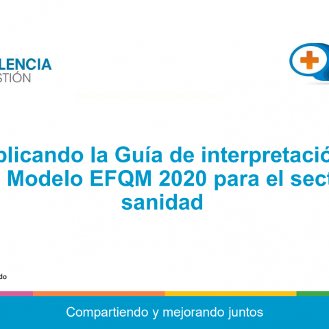 Aplicando la Guía de interpretación del Modelo EFQM 2020 para el sector sanidad