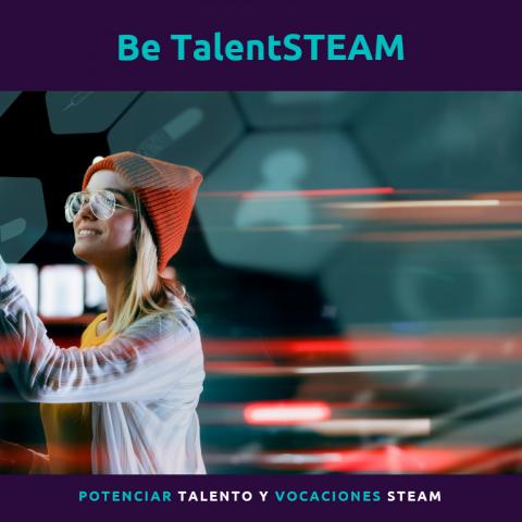 Arrancan las inscripciones para el Hackatón Digital de Be TalentSTEAM