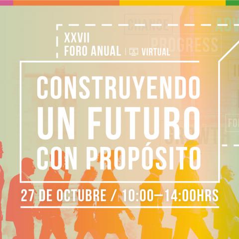 Imagen XXVII Foro Anual: Construyendo un futuro con propósito